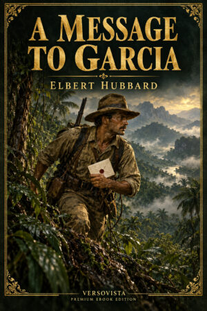 Illustrated ebook cover for A Message to Garcia by Elbert Hubbard — VERSOVISTA premium ebook edition