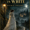 Illustrated ebook cover for The Woman in White by Wilkie Collins — VERSOVISTA premium ebook edition
