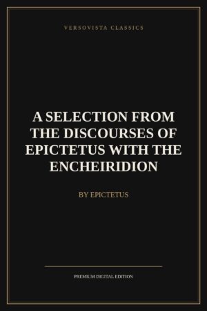 a-selection-from-the-discourses-of-epictetus-with-the-encheiridion-versovista-cover A Selection from the Discourses of Epictetus with the Encheiridion Ebook Cover - VERSOVISTA