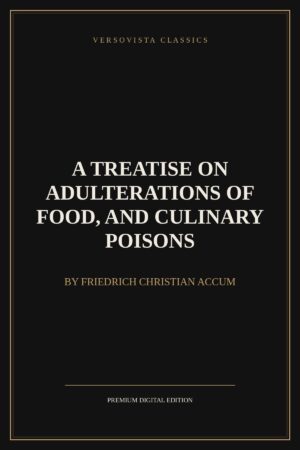 a-treatise-on-adulterations-of-food-and-culinary-poisons-versovista-cover A Treatise on Adulterations of Food, and Culinary Poisons Ebook Cover - VERSOVISTA