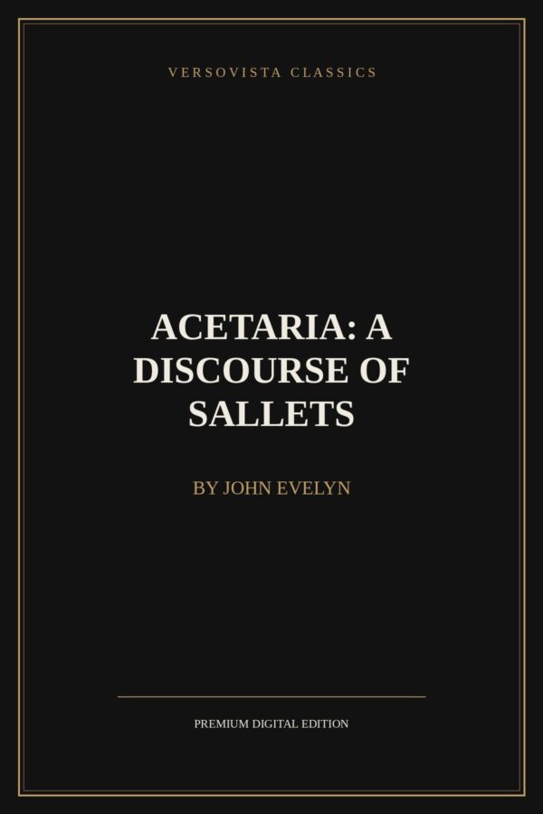 acetaria-a-discourse-of-sallets-versovista-cover Acetaria: A Discourse of Sallets Ebook Cover - VERSOVISTA