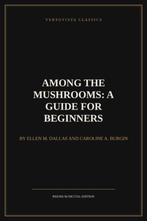 Among the Mushrooms: A Guide For Beginners Ebook Cover - VERSOVISTA