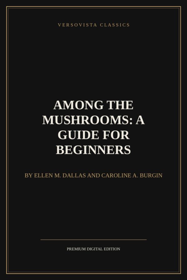 Among the Mushrooms: A Guide For Beginners Ebook Cover - VERSOVISTA