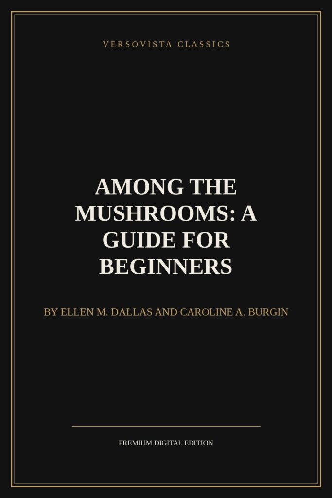 Among the Mushrooms: A Guide For Beginners Ebook Cover - VERSOVISTA
