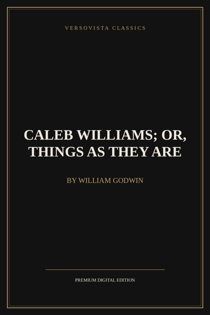 Caleb Williams; Or, Things as They Are Ebook Cover - VERSOVISTA
