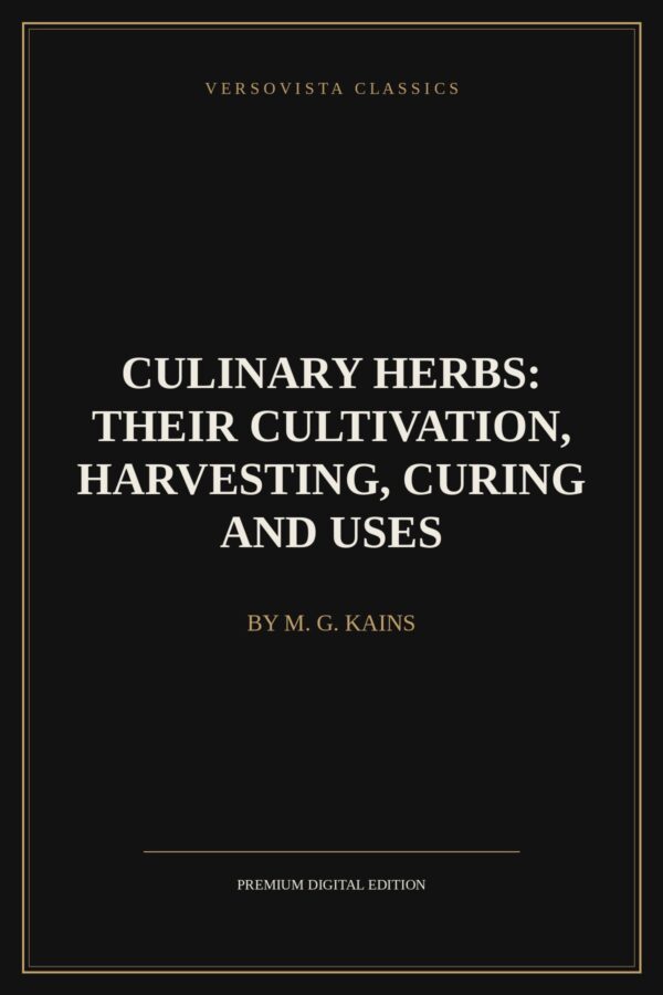 culinary-herbs-their-cultivation-harvesting-curing-and-uses-versovista-cover Culinary Herbs: Their Cultivation, Harvesting, Curing and Uses Ebook Cover - VERSOVISTA