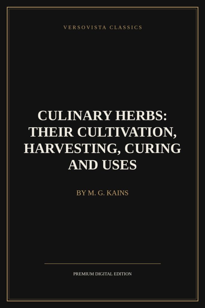 Culinary Herbs: Their Cultivation, Harvesting, Curing and Uses Ebook Cover - VERSOVISTA