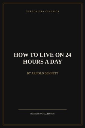 how-to-live-on-24-hours-a-day-versovista-cover How to Live on 24 Hours a Day Ebook Cover - VERSOVISTA