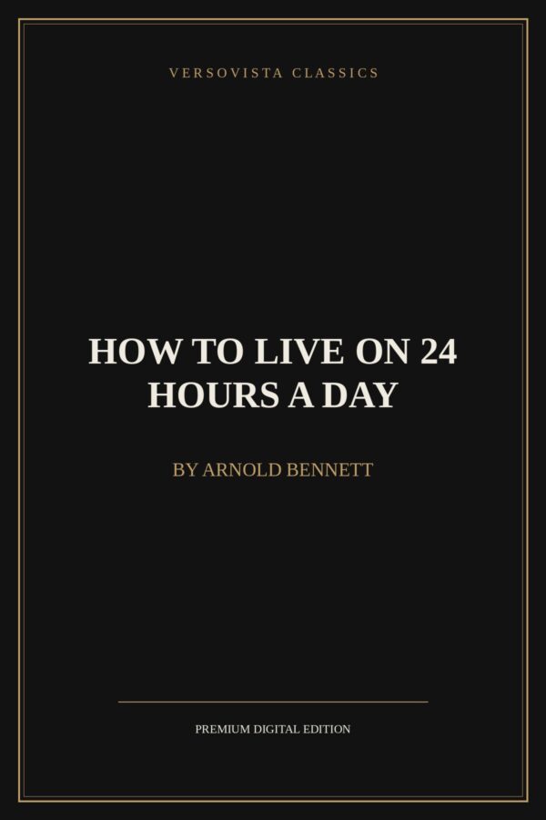 how-to-live-on-24-hours-a-day-versovista-cover How to Live on 24 Hours a Day Ebook Cover - VERSOVISTA