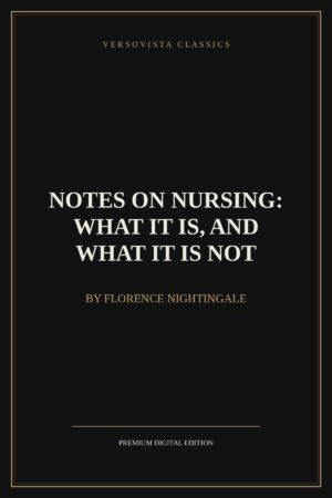 notes-on-nursing-what-it-is-and-what-it-is-not-versovista-cover Notes on Nursing: What It Is, and What It Is Not Ebook Cover - VERSOVISTA