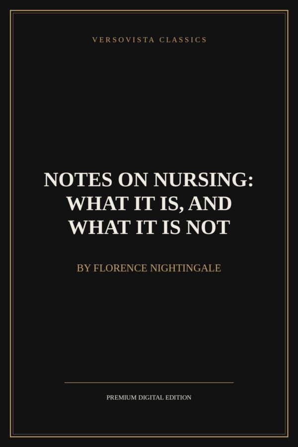 notes-on-nursing-what-it-is-and-what-it-is-not-versovista-cover Notes on Nursing: What It Is, and What It Is Not Ebook Cover - VERSOVISTA