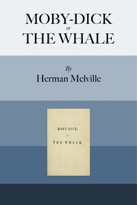 Moby-Dick; or, The Whale by Herman Melville free ebook cover