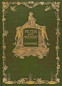 Peter Pan: Peter and Wendy by J. M. Barrie free ebook cover