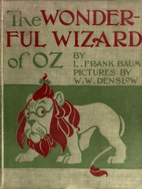 The Wonderful Wizard of Oz by L. Frank Baum free ebook cover