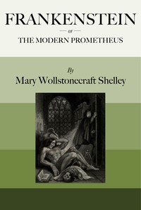 Frankenstein; or, The Modern Prometheus by Mary Wollstonecraft Shelley free ebook cover