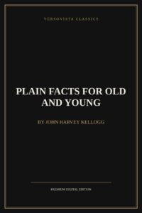 Plain Facts for Old and Young — Premium Ebook Edition ebook cover | VERSOVISTA
