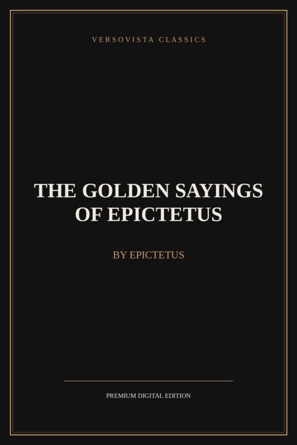 the-golden-sayings-of-epictetus-versovista-cover The Golden Sayings of Epictetus Ebook Cover - VERSOVISTA