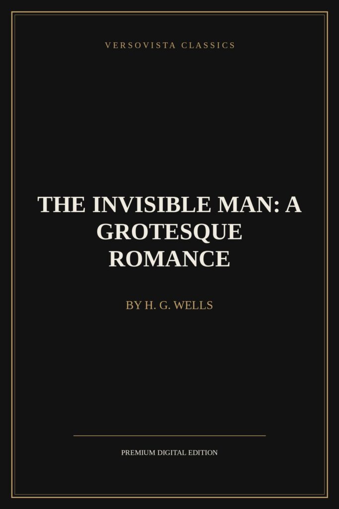 The Invisible Man: A Grotesque Romance Ebook Cover - VERSOVISTA