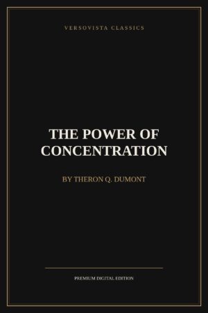 the-power-of-concentration-versovista-cover The Power of Concentration Ebook Cover - VERSOVISTA